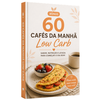 60 Cafés da Manhã Low Carb